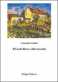 Il casale rosa e altri racconti - Corrado Losito - copertina