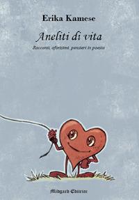 Aneliti di vita - Erika Kamese - copertina