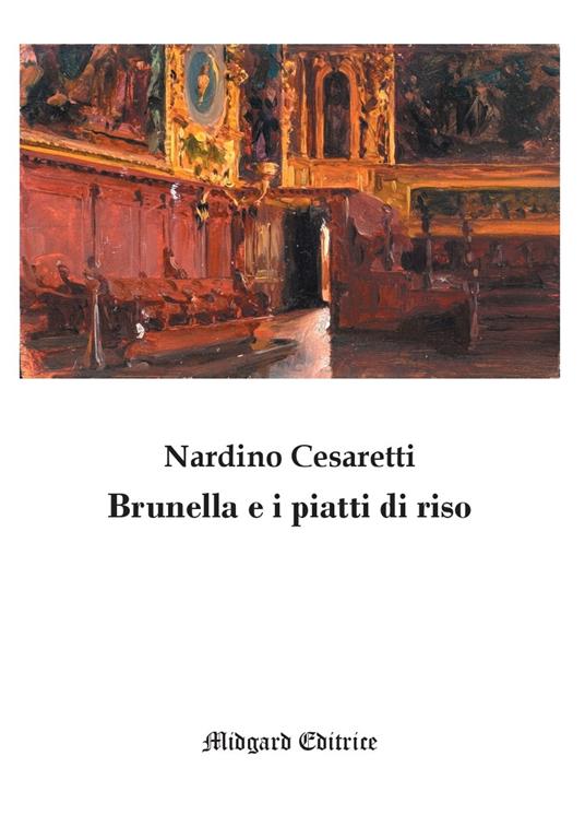 Brunella e i piatti di riso. Nuova ediz. - Nardino Cesaretti - copertina