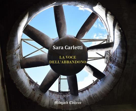 La voce dell'abbandono. Nuova ediz. - Sara Carletti - copertina