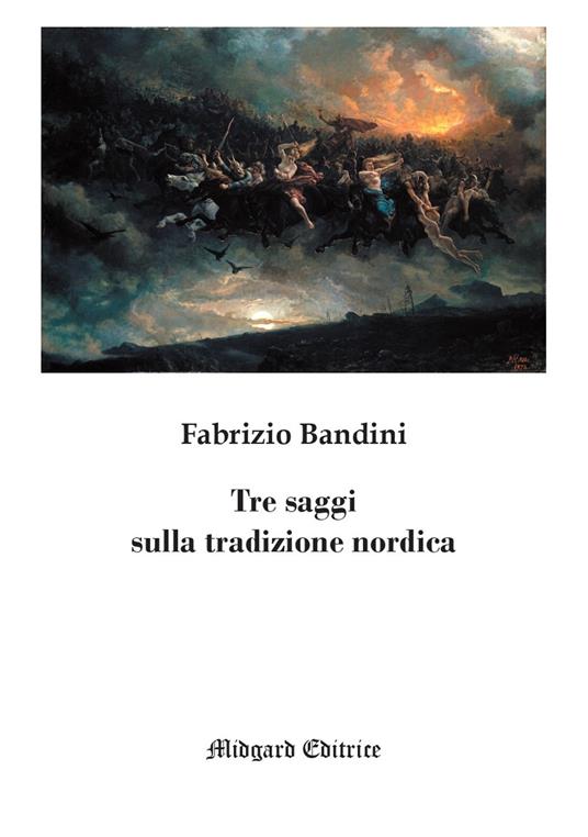 Tre saggi sulla tradizione nordica. Nuova ediz. - Fabrizio Bandini - copertina