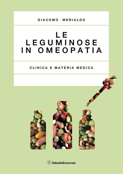 Le leguminose in omeopatia. Clinica e materia medica - Giacomo Merialdo - copertina
