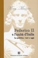 Federico II e l'unità d'Italia. La politica. Ieri e oggi