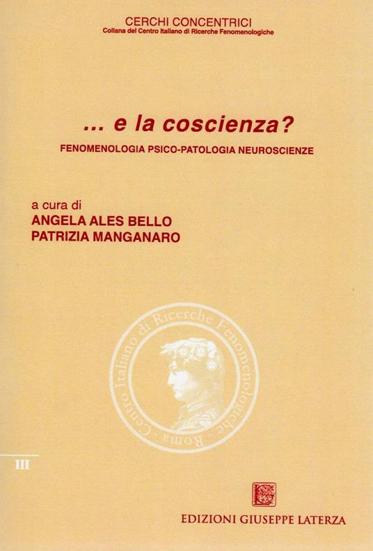 ... E la coscienza? Fenomenologia, psico-patologia, neuroscienze - copertina