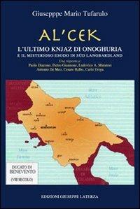 Al'cek. L'ultimo Knjaz di Onoghuria e il misterioso esodo in Langbardland. Ediz. multilingue - Giuseppe Mario Tufarulo - copertina