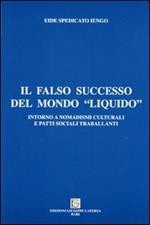 Il falso successo del mondo «liquido». Intorno a nomadismi culturali e patti sociali