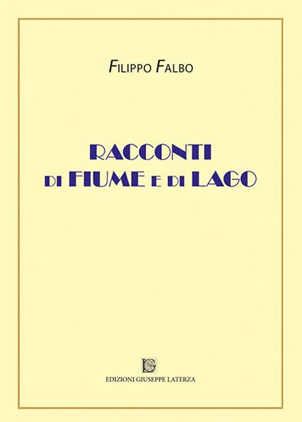 Racconti di fiume e di lago - Filippo Falbo - copertina