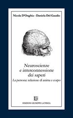 Neuroscienze e interconnessione dei saperi. La persona: relazione di anima e corpo