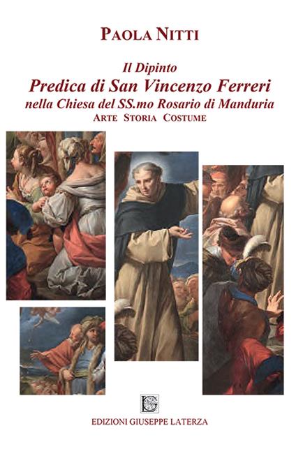 Il dipinto predica di san Vincenzo Ferreri nella chiesa del Ss.mo Rosario di Manduria. Arte storia costume - Paola Nitti - copertina