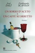 Un sorso d'aceto e un caffé scorretto