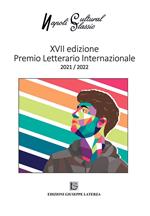 Napoli cultural classic. XVII Edizione Premio Letterario Internazionale 2021/2022