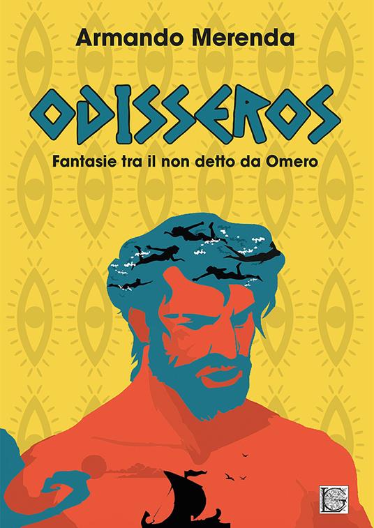 Odisseros. Fantasie tra il non detto da Omero - Armando Merenda - copertina