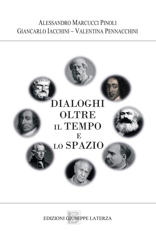 Dialoghi oltre il tempo e lo spazio - Alessandro Marcucci Pinoli,Giancarlo Iacchini,Valentina Pennacchini - copertina