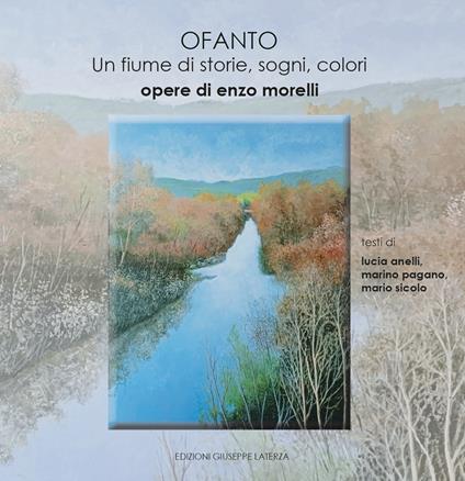 Ofanto. Un fiume di storie, sogni, colori - Enzo Morelli - copertina