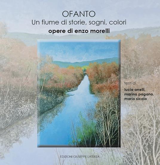 Ofanto. Un fiume di storie, sogni, colori - Enzo Morelli - copertina