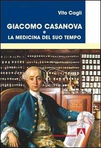 Giacomo Casanova e la medicina del suo tempo - Vito Cagli - copertina