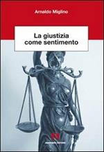 La giustizia come sentimento