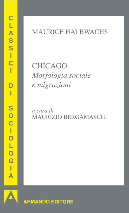 Chicago. Morfologia sociale e migrazioni - Maurice Halbwachs - ebook