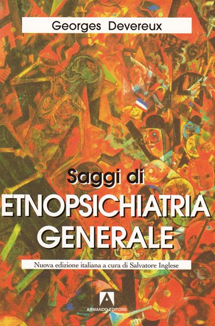 Saggi di etnopsichiatria generale - Georges Devereux,Salvatore Inglese,G. Bartolomei - ebook