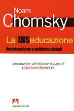 La diseducazione. Americanismo e politiche globali