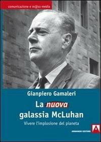 La nuova galassia McLuhan - Gianpiero Gamaleri - copertina