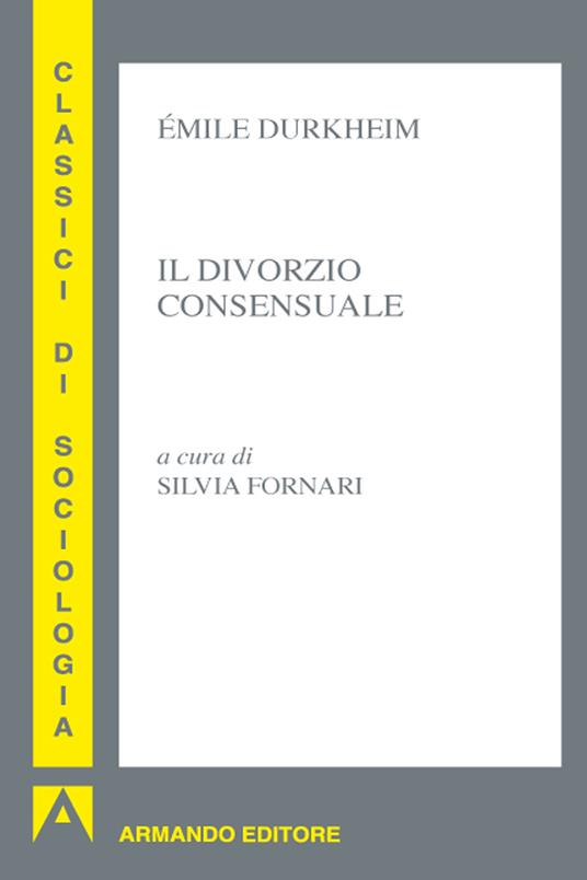 Il divorzio consensuale - Émile Durkheim - ebook