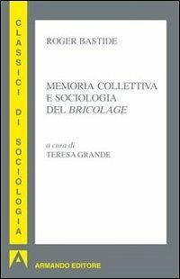 Memoria collettiva e sociologia del «bricolage» - Roger Bastide - copertina