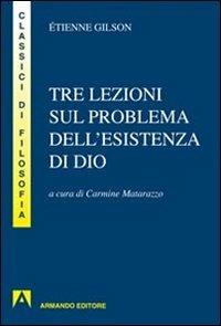 Tre lezioni sul problema dell'esistenza di Dio - Étienne Gilson - copertina