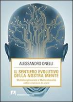 Il sentiero evolutivo della nostra mente. Multidisciplinarietà e multiculturalità nella relazione d'aiuto