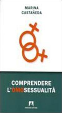 Comprendere l'omosessualità - Marina Castañeda - copertina