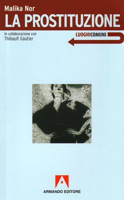 La prostituzione - Thibault Gautier,Malika Nor,E. Coccia - ebook