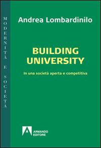 Building university. In una società aperta e comparativa - Andrea Lombardinilo - copertina