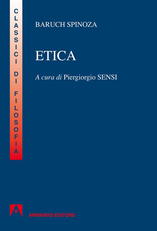 Etica - Baruch Spinoza,P. Sensi - ebook