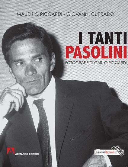 I tanti Pasolini - Maurizio Riccardi,Giovanni Currado - copertina