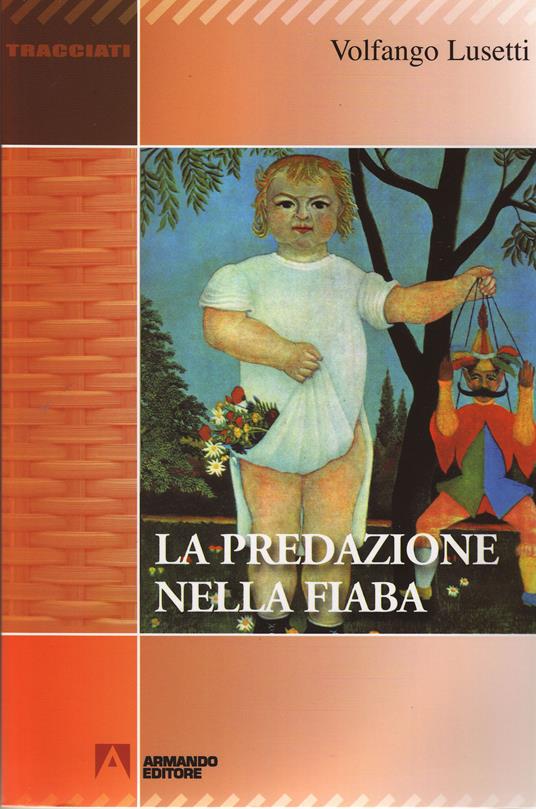La predazione nella fiaba - Volfango Lusetti - ebook