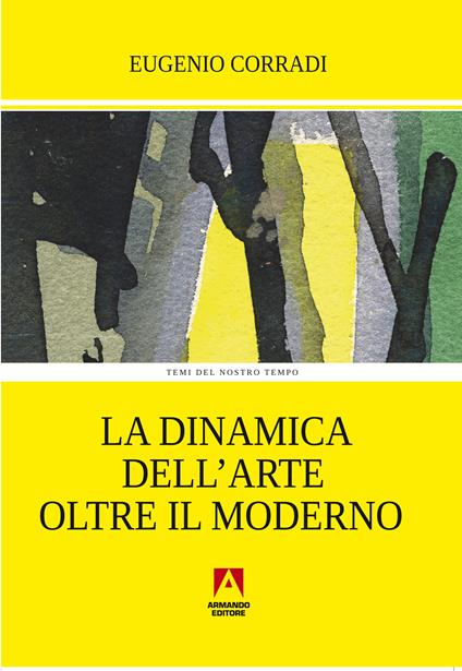La dinamica dell'arte oltre il moderno - Eugenio Corradi - ebook