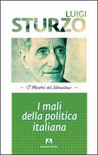 I mali della politica italiana - Luigi Sturzo - copertina