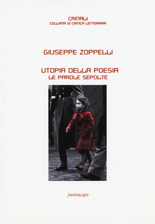 Utopia della poesia. Le parole sepolte - Giuseppe Zoppelli - copertina