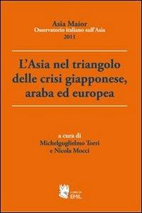 L'Asia nel triangolo delle crisi giapponese, araba ed europea - copertina