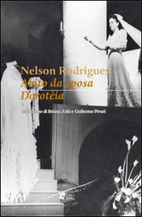 Abito da sposa-Dorotéia - Nelson Rodrigues - copertina