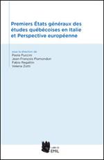 Premiers états généreaux des études québécoises en Italie et perspective européenne