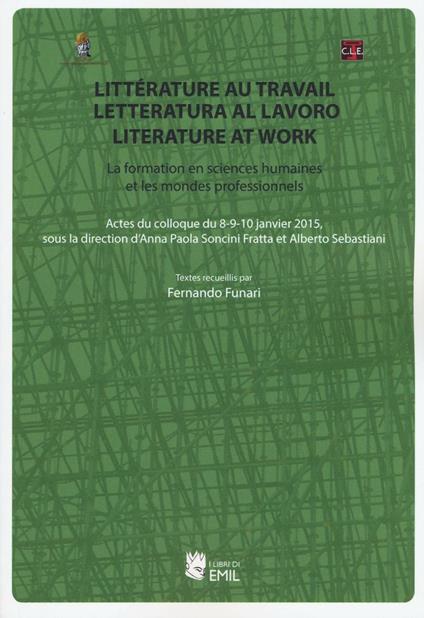 Litterature au travail-Letteratura al lavoro-Literature at work. Ediz. multilingue - copertina