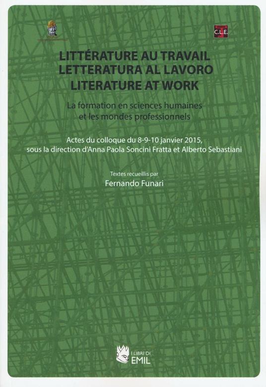 Litterature au travail-Letteratura al lavoro-Literature at work. Ediz. multilingue - copertina