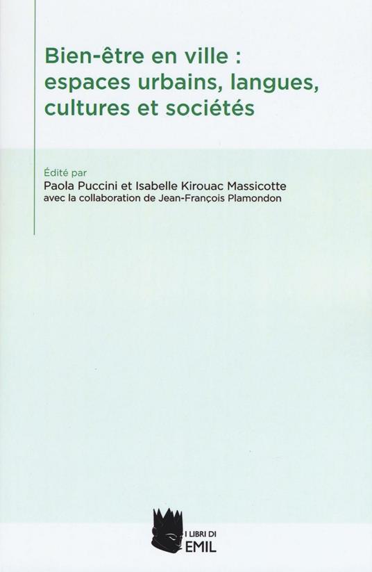 Bien-être en ville: espaces urbains, langues, cultures et sociés. Ediz. multilingue - copertina
