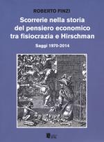 Scorrerie nella storia del pensiero economico tra fisiocrazia e Hirschman. Saggi 1970-2014