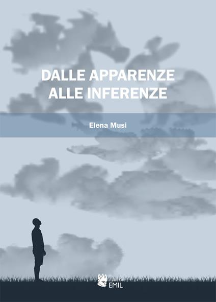 Dalle apparenze alle inferenze - Elena Musi - copertina