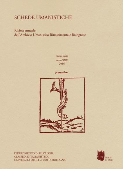 Schede umanistiche. Rivista annuale dell'Archivio Umanistico Rinascimentale Bolognese. Vol. 30 - copertina