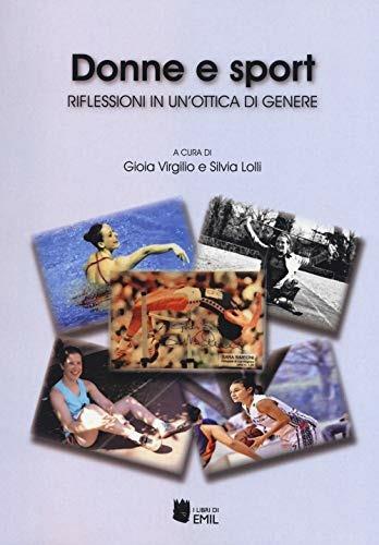 Donne e sport. Analisi di genere continua - Gioia Virgilio,Silvia Lolli - copertina