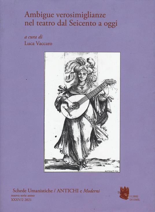 Schede umanistiche. Rivista annuale dell'Archivio Umanistico Rinascimentale Bolognese. Vol. 35/2: Ambigue verosimiglianze nel teatro dal Seicento a oggi - copertina