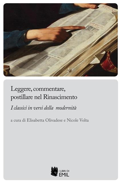 Leggere, commentare, postillare nel Rinascimento. I classici in versi della modernità - copertina